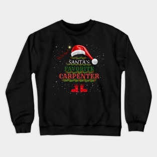 Santa's Favorite Carpenter Christmas Gift Crewneck Sweatshirt